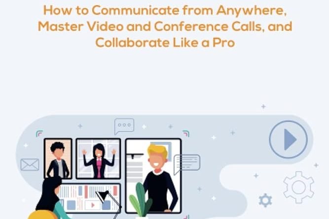 Improve Your Virtual Meetings: How to Communicate from Anywhere, Master Video and Conference Calls, and Collaborate Like a Pro